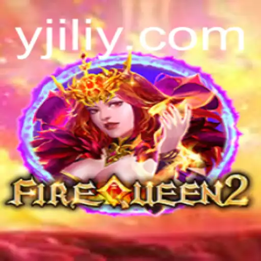 Discover the Thrills of FireQueen2: A Comprehensive Guide